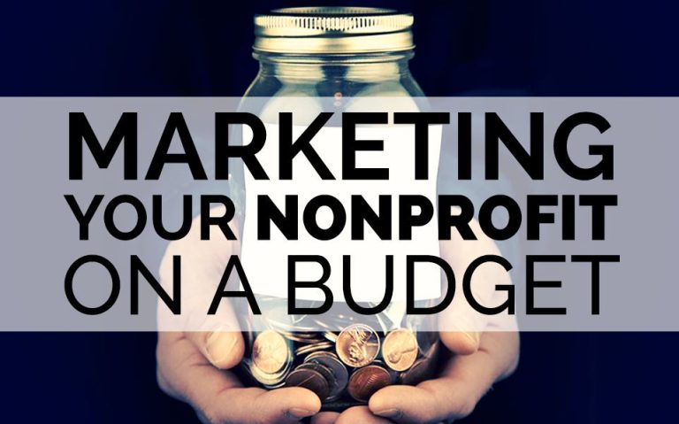 How to Market Your Nonprofit on a Shoestring Budget